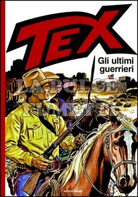 TEX CARTONATO - GLI ULTIMI GUERRIERI